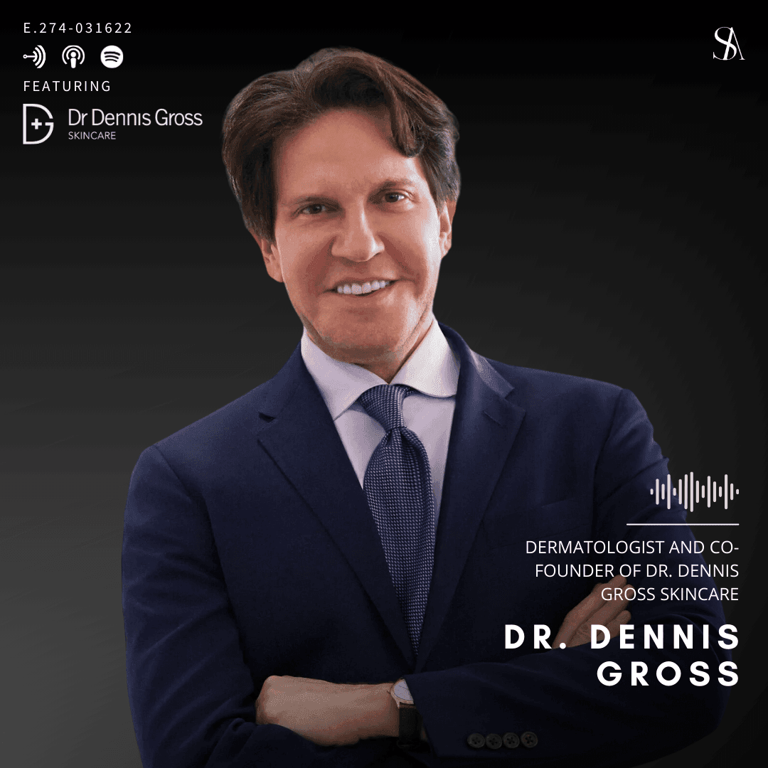 E.274: Dr Dennis Gross introduced us to his BRAND NEW retinol line, and explains his iconic peels