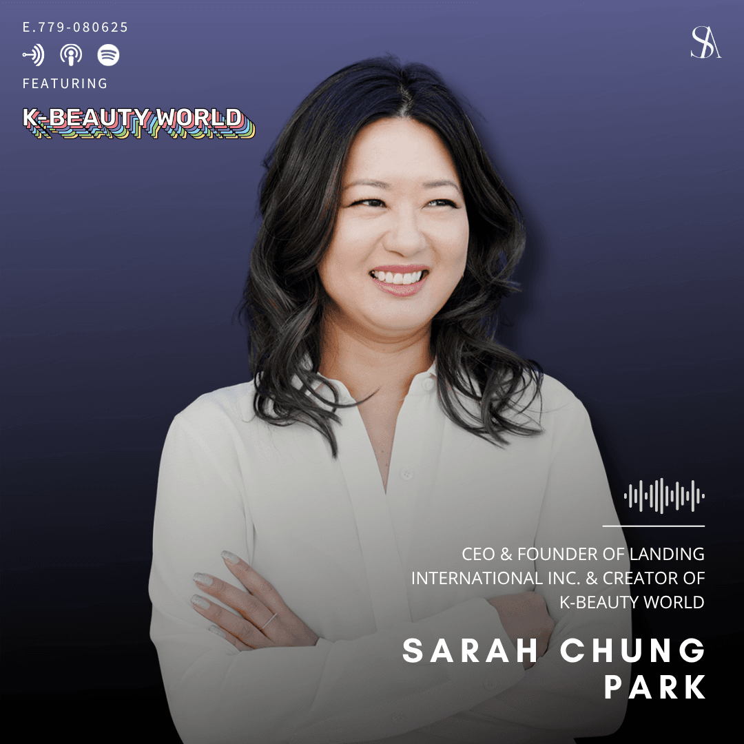 Inside K-Beauty World with Sarah Chung Park