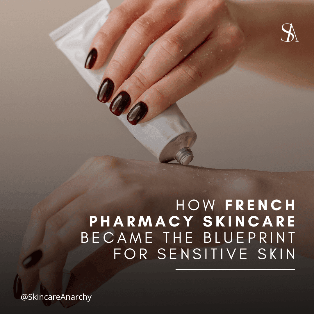 How French Pharmacy Skincare Became the Blueprint for Sensitive Skin