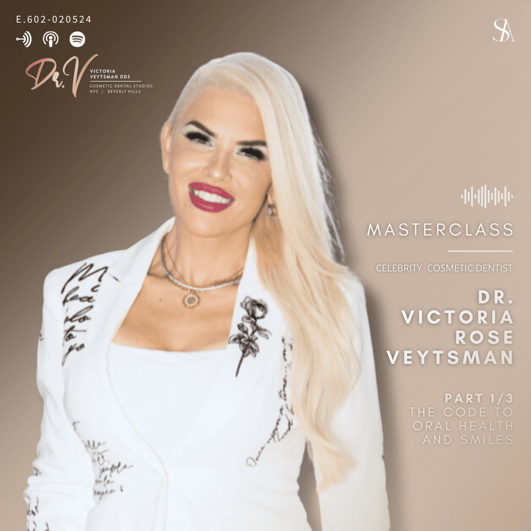 The Code to Oral Health & Smiles With Dr. Victoria Rose Veytsman